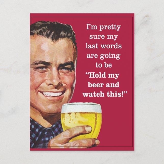 Postal ¡sostén mi cerveza y mira esto! (Anverso)