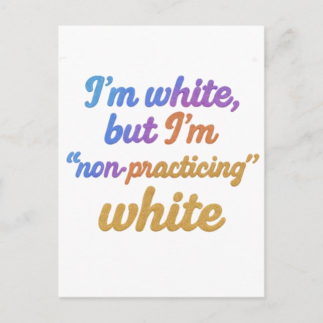 Postal Soy blanco, pero no soy blanco practicante (Anverso)