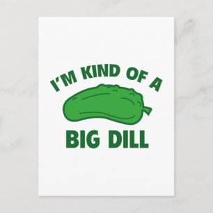 Postal Soy Como Un Gran Dill