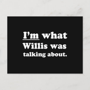 POSTAL SOY DE LO QUE WILLIS HABLÓ