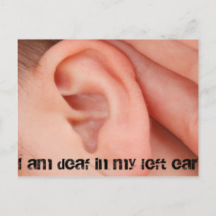 Postal Soy sordo en mi oído izquierdo
