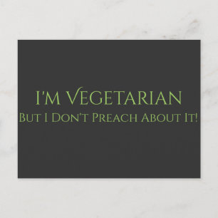 Postal soy vegetariano pero no predico sobre eso! Diverti
