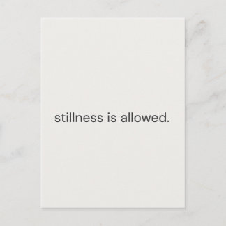 Postal Stillness Is Allowed – Gentle Reminder Postcard”