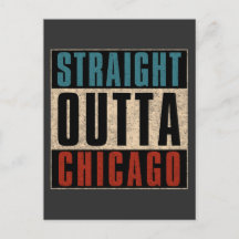 Straight Outta Chicago Illinois IL USA