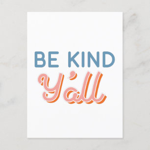 Postal sur de Be Kind Y'all
