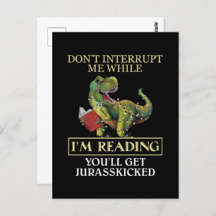 Postal T Rex no me interrumpas mientras leo libros