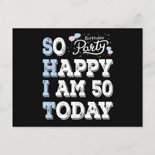 Postal Tan feliz estoy de tener 50 hoy