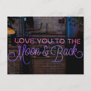 POSTAL "TE AMO A LA LUNA Y LA ESPALDA" RÓTULO LUZ