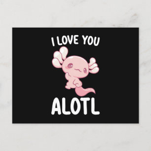 Postal Te Amo Alotl Axolotl El día de San Valentín