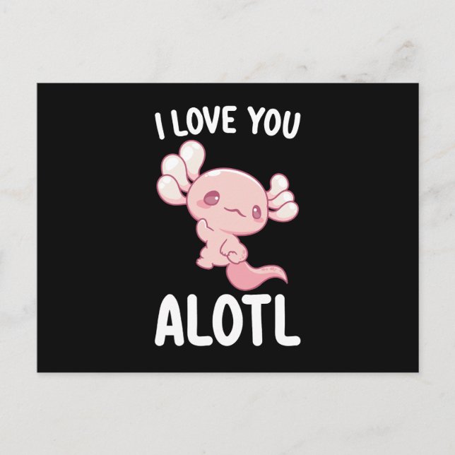 Postal Te Amo Alotl Axolotl El día de San Valentín (Anverso)