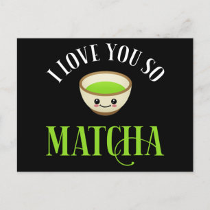 Postal Te Amo Así Que Matcha