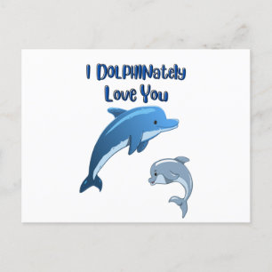 Postal Te amo DELFINamente: