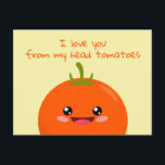 Postal Te Amo Desde Mi Cabeza Tomates Funny Pun Postcar<br><div class="desc">Carácter de tomate lindo con el texto personalizable "Te amo de los tomates de la cabeza".</div>