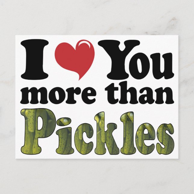 Postal Te Amo Más Que Las Pickles (Anverso)