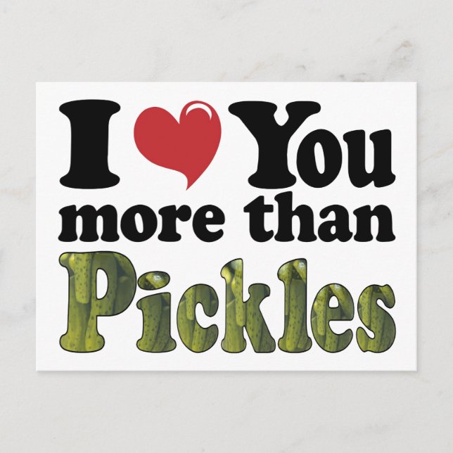 Postal Te Amo Más Que Las Pickles (Anverso)