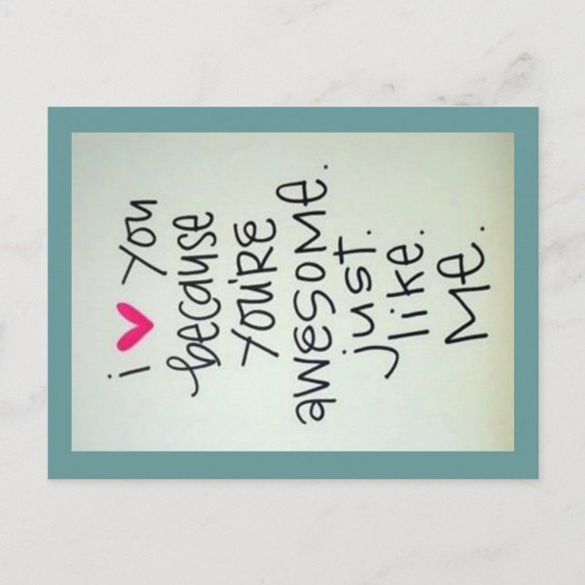Postal Te Amo Porque Eres Una Magnífica Postcarta (Anverso)