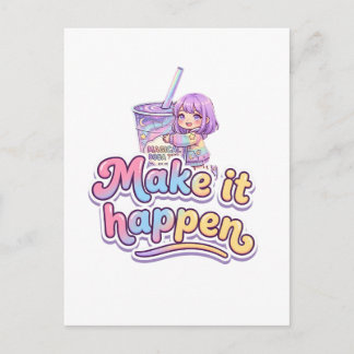Postal Té Boba Mágico Chibi Girl - "Haz que suceda" 
