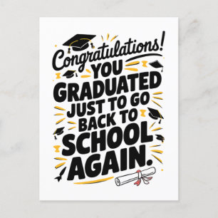 Postal Te graduaste solo para volver a la escuela de nuev