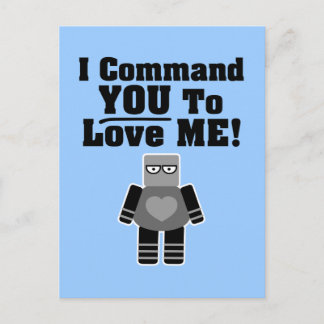 Postal Te Ordeno Que Me Amas Robot