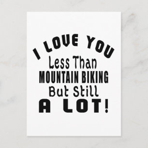 POSTAL TE QUIERO MENOS QUE EL CICLISMO DE MONTAÑA PERO AÚ
