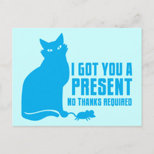 POSTAL TE TENGO UN GATO PRESENTE NO REQUERIDO GRACIAS