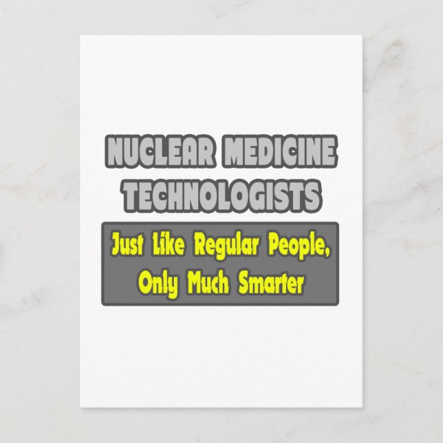 Postal Técnicos de medicina nuclear .. Más inteligente (Anverso)