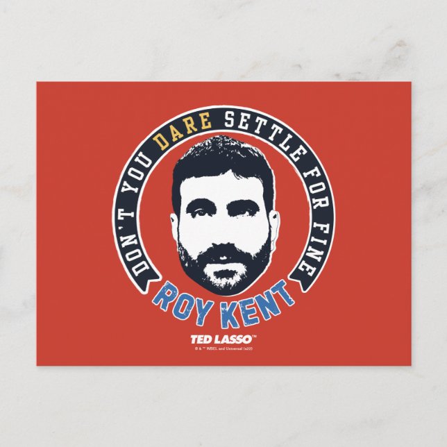 Postal Ted Lasso | Roy Kent Don't You Dare Settle (Anverso)