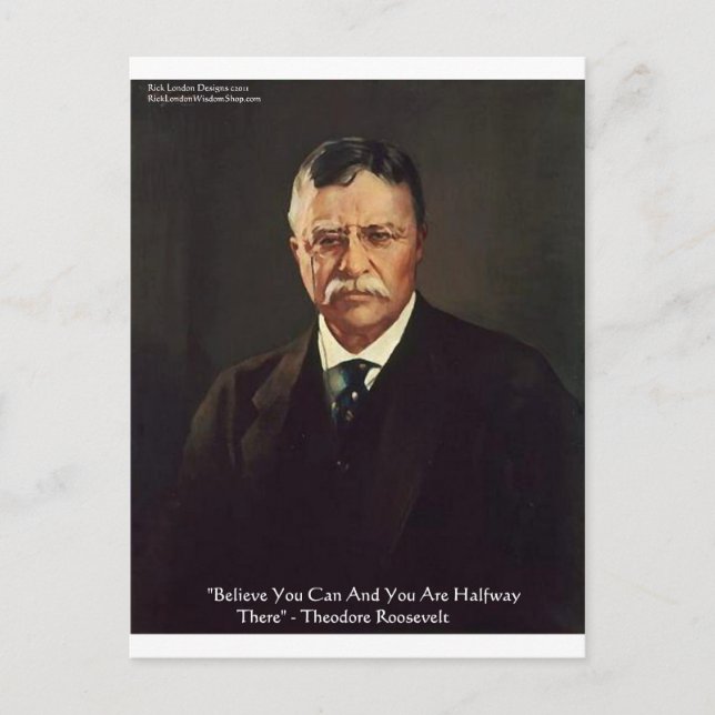 Postal Teddy Roosevelt "Cree en ti mismo" Cita regalos/Te (Anverso)