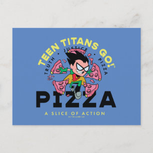 Postal ¡Teen Titans Go! Robin "Verdad Justicia Pizza"