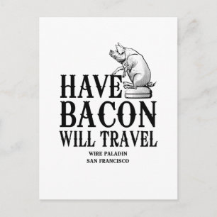 Postal Ten Bacon Will Travel