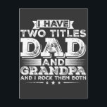 Postal Tengo dos títulos Papá y Abuelo<br><div class="desc">Tengo dos títulos Papá y Abuelo y los hago rockear a ambos Diseño gráfico divertido Regalo Colección clásica de postales estándar.</div>