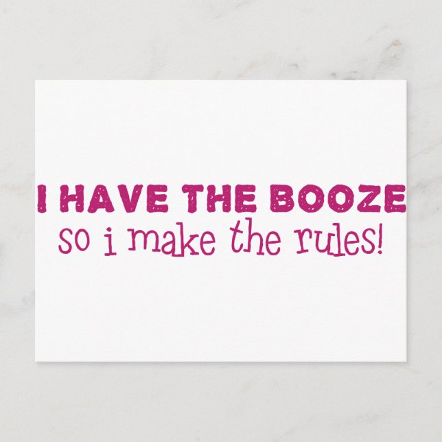 Postal Tengo El Booze, Hago Las Reglas (Anverso)