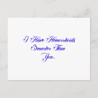 Postal Tengo hemorroides más inteligentes que tú...