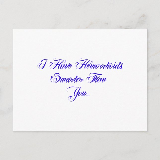 Postal Tengo hemorroides más inteligentes que tú... (Anverso)