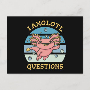 Postal Tengo preguntas de ajolote