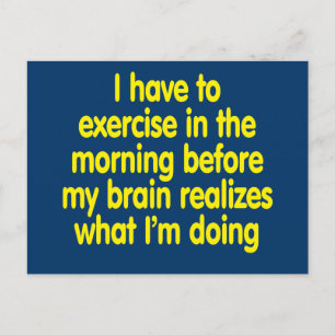 Postal Tengo que hacer ejercicio por la mañana...