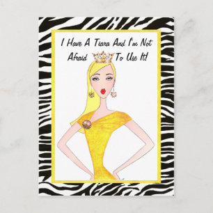 Postal ¡Tengo un Tiara y no tengo miedo de usarlo! postcr