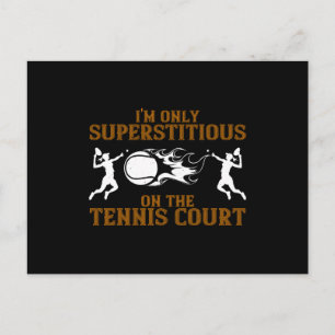 Postal Tenis - Soy Supersticioso en la Corte
