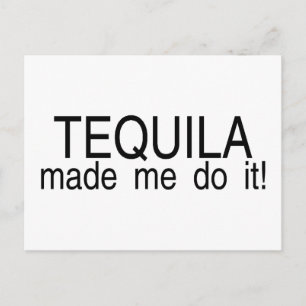 Postal Tequila me hizo hacerlo