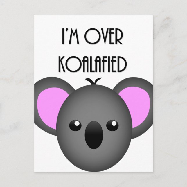 Postal Terminé Koalafied - Gracioso Pun Animal de Koala (Anverso)