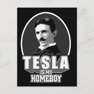 Postal Tesla Es Mi Homeboy