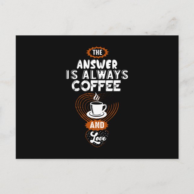 Postal The Answer is Always Coffee (Anverso)