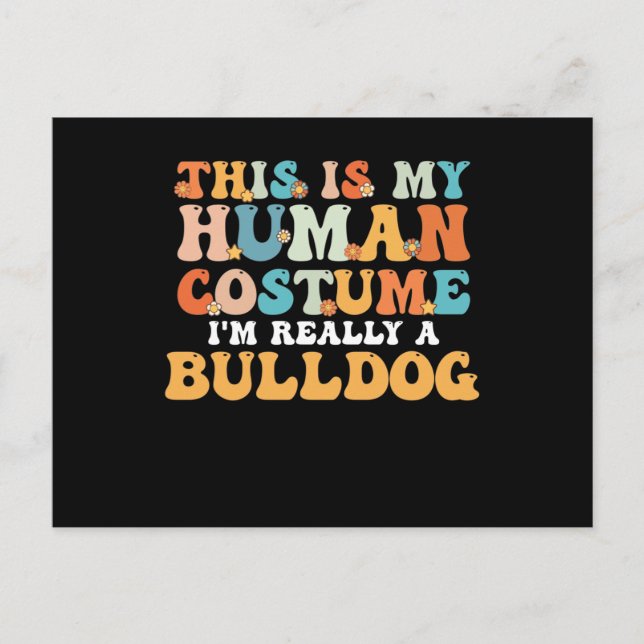 Postal This is My Human Costume I'm Really a Bulldog (Anverso)