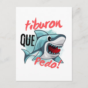 POSTAL TIBURÓN DICE QUE PEDO, TIBURÓN, ¿QUÉ PASA?