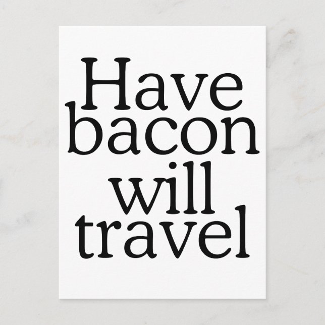 Postal ¿Tienen Bacon para viajar tipografía? (Anverso)