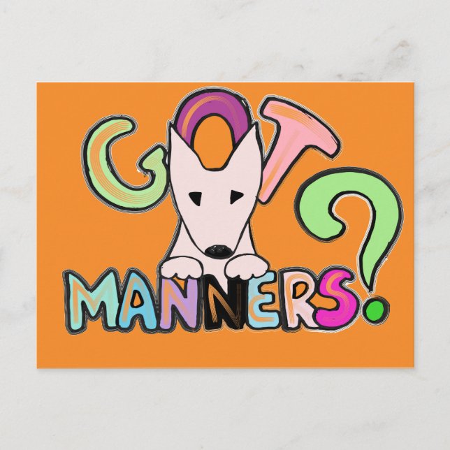 Postal ¿TIENEN MANNERS? Arte mascota del Bull Terrier ing (Anverso)