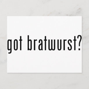 Postal ¿tienes a bratwurst?
