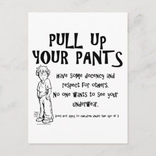 Postal Tira de tus pantalones