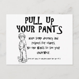 Postal Tira de tus pantalones