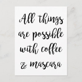 Postal Todas las cosas son posibles con café y rímel